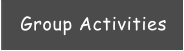 Group Activities